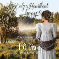 Only a Heartbeat Away: Pride and Prejudice Novella