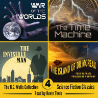 The H.G. Wells Collection: Four Classic Novels from the Father of Science Fiction
