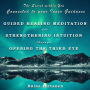 Secret within You, The - Connected to Your Inner Guidance: Guided Healing Meditation for Strengthening Intuition through Opening the Third Eye