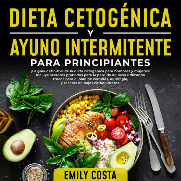 Dieta Cetogénica Y Ayuno Intermitente Para Principiantes ¡la Guía Definitiva De La Dieta 0646