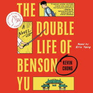 The Double Life of Benson Yu: A Novel