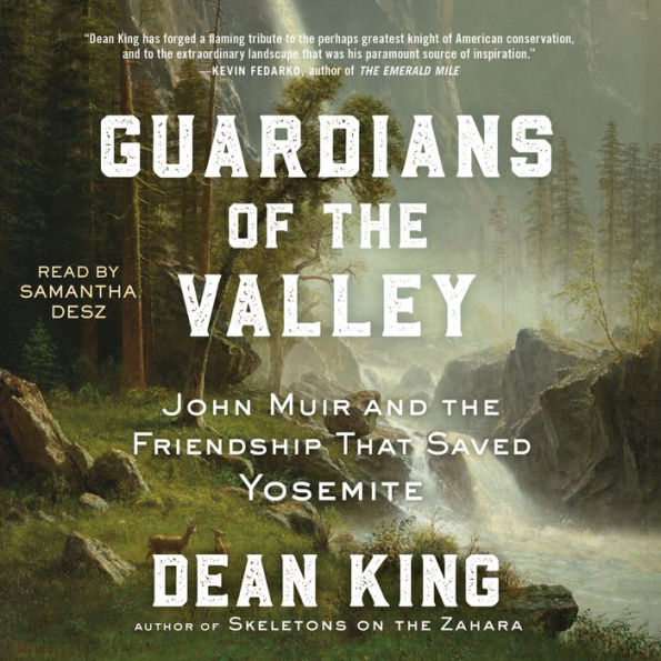 Guardians of the Valley: John Muir and the Friendship that Saved Yosemite