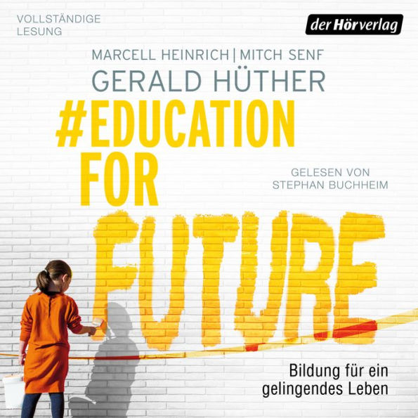 #EducationForFuture: Bildung für ein gelingendes Leben