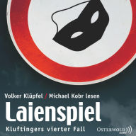 Laienspiel (Ein Kluftinger-Krimi 4): Kluftingers vierter Fall (Abridged)