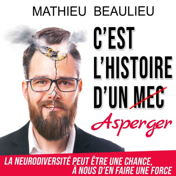 C'est l'histoire d'un Asperger: La neurodiversité peut être une chance, à nous d'ne faire une force