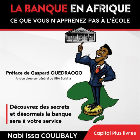 La Banque en Afrique: Ce que vous n'apprenez pas à l'école