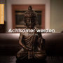 Achtsamer werden: Mit Hypnose