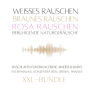 XXL-Bundle: Weißes Rauschen, Rosa Rauschen, Braunes Rauschen, beruhigende Naturgeräusche: Einschlafen für Erwachsene, Kinder & Babys, Entspannen, Konzentration, Lernen, Tinnitus