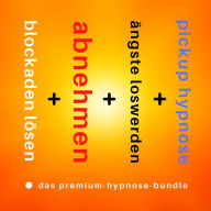 Das 4-in-1 Pickup Hypnose Bundle: Hol dir jede Partnerin, die du dir wünschst: 4 Hypnosen für deinen Flirterfolg: Blockaden lösen / Mit Leichtigkeit abnehmen / Ängste und Selbstzweifel überwinden / Frauen verführen leicht gemacht