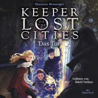 Das Tor (Keeper of the Lost Cities 5)