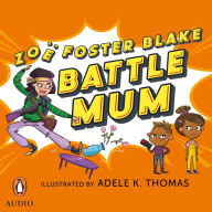 Battle Mum: from the author of No One Likes a Fart