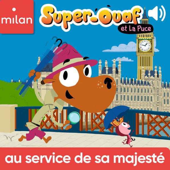 Super-Ouaf au service de sa majesté