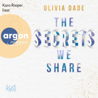 Secrets we share, The - Fandom-Trilogie, Band 2 (Ungekürzte Lesung)