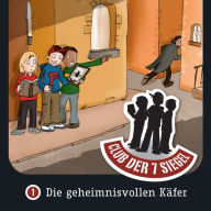 01: Die geheimnisvollen Käfer: Club der 7 Siegel