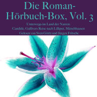 Die Roman-Hörbuch-Box, Vol. 3: Unterwegs im Land der Narren: Candide, Gullivers Reise nach Lilliput, Münchhausen