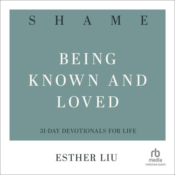 Shame: Being Known and Loved (31-Day Devotionals for Life)