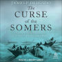 The Curse of the Somers: The Secret History behind the U.S. Navy's Most Infamous Mutiny