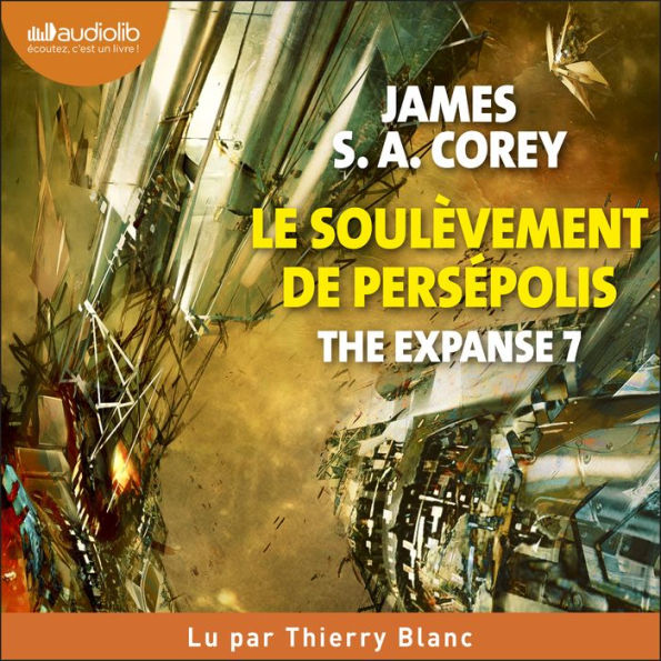 Expanse, tome 7, The - Le Soulèvement de Persépolis