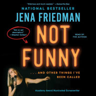 Not Funny: Essays on Life, Comedy, Culture, Etcetera