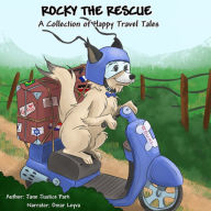 Rocky the Rescue: A Collection of Happy Travel Tales