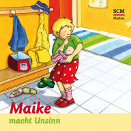 01: Maike macht Unsinn (Abridged)