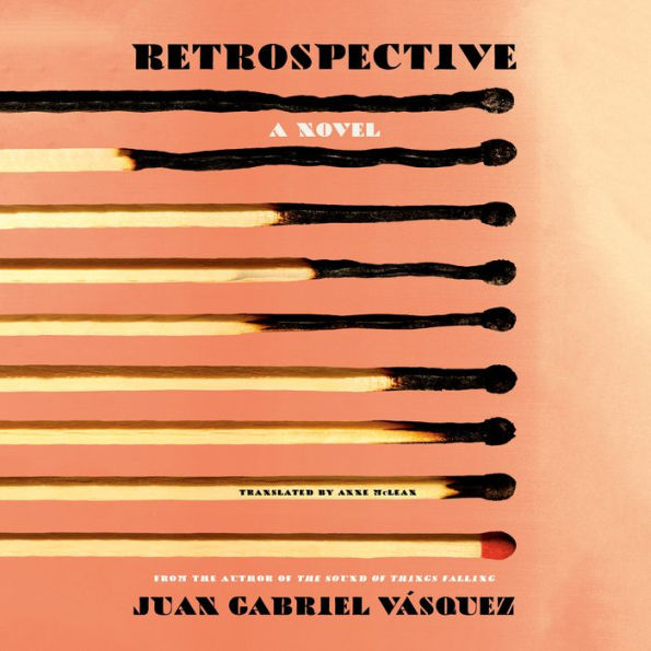 Retrospective: A Novel