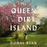 The Queen of Dirt Island: A Novel