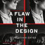A Flaw in the Design: A Novel
