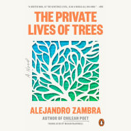 The Private Lives of Trees: A Novel