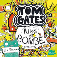 Tom Gates 3. Alles Bombe (Irgendwie) (Abridged)
