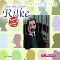 Dichterköpfe. Rainer Maria Rilke (Abridged)
