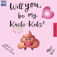 Will you be my Kacki-Keks?