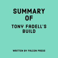 Summary of Tony Fadell's Build