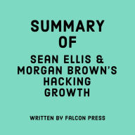Summary of Sean Ellis & Morgan Brown's Hacking Growth
