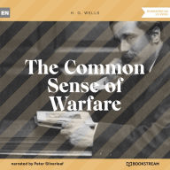 Common Sense of Warfare, The (Unabridged)