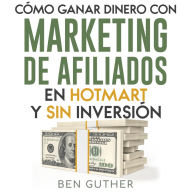 Cómo ganar dinero con Marketing de Afiliados en Hotmart y sin Inversión