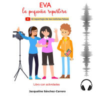 Eva, la pequeña reportera: El reportaje de las noticias falsas