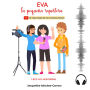 Eva, la pequeña reportera: El reportaje de las noticias falsas