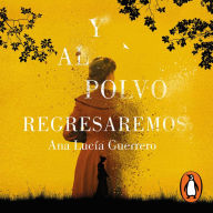 Y al polvo regresaremos