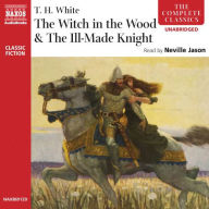 The Witch in the Wood & The Ill-Made Knight