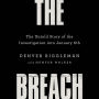 The Breach: The Untold Story of the Investigation into January 6th