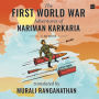 The First World War Adventures Of Nariman Karkaria: A Memoir - A Parsi Soldier's First World War Memoir