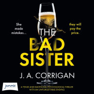 The Bad Sister: A tense and emotional psychological thriller with an unforgettable ending