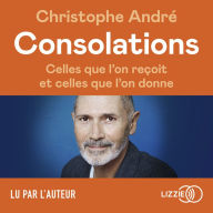 Consolations: Celles que l'on reçoit et celles que l'on donne