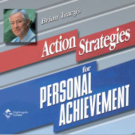 Action Strategies for Personal Achievement: Achieve the success you've always dreamed of!