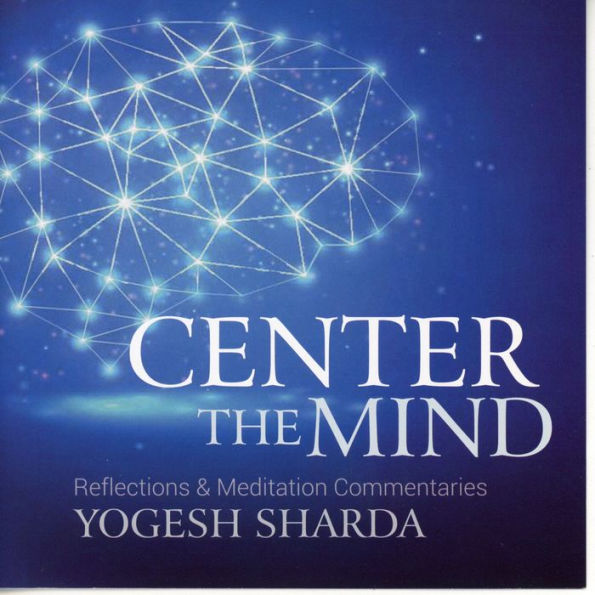 Centre The Mind: Reflections and Meditation Commentaries