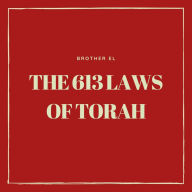 The 613 Laws Of Torah (Abridged)