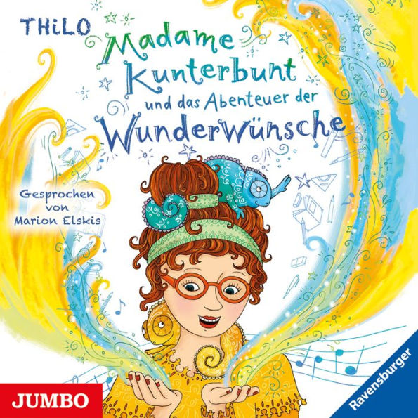 Madame Kunterbunt und das Abenteuer der Wunderwünsche [Band 2] (Abridged)