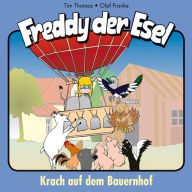 21: Krach auf dem Bauernhof: Freddy der Esel - Ein musikalisches Hörspiel (Abridged)