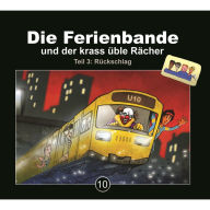 Die Ferienbande, Folge 10: Die Ferienbande und der krass üble Rächer - Teil 3: Rückschlag